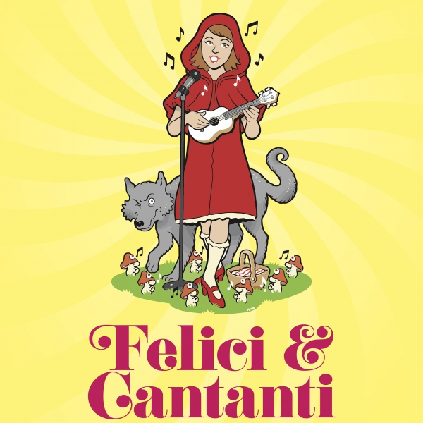 <span>Felici & Cantanti - il musical delle fiabe</span>
